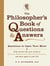 The Philosopher's Book of Questions & Answers - Questions to Open Your Mind