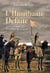 L'Humiliante Défaite : 1870, la France à l'épreuve de la guerre - 1870 la France à l’épreuve de la guerre