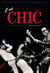 C'est Chic - Disco, drogues, destin l'autobiographie du fondateur de Chic. Préface de Bryan Ferry