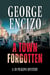 A Town Forgotten - JD Pickens Mysteries, #7