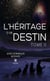 L’héritage d’un destin - Tome 2