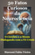 50 Fatos Curiosos da Neurociência - 50 Fatos Curiosos: A Ciência como Reflexo da Glória do Criador, #3