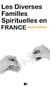Les diverses familles spirituelles en France