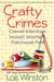 Crafty Crimes: A Trio of Anastasia Pollack Crafting Mini-Mysteries