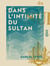 Dans l'intimité du sultan - Au Maroc