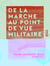 De la marche au point de vue militaire