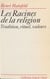 Les Racines de la religion - Tradition, rituel, valeurs