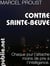 Contre Sainte-Beuve - "Chaque jour j'attache moins de prix à l'intelligence."