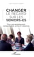Changer le regard sur les seniors-es - Pour une seniorescence entreprenante, active et citoyenne