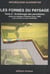 Les formes des paysages (2). Archéologie des parcellaires - Actes du Colloque d'Orléans (mars 1996)