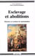 Esclavage et abolitions - Mémoires et systèmes de représentation