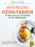 Mon régime céto-tarien - Le meilleur du cétogène et du végétarien avec des recettes sans viande ni lait