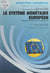 Le Système monétaire européen - Origine, fonctionnement et perspectives