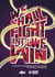 We Shall Fight Until We Win