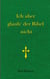 Ich aber glaub der Bibel nicht