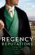 Regency Reputations: Secrets And Scandal - Regency Rumours / Tarnished Amongst the Ton