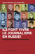 Ils font vivre le journalisme en Russie ! - Portraits de journalistes indépendants