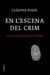 En l'escena del crim - 10 nous casos del forense Narcís Bardalet