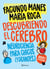 Descubriendo el cerebro - Neurociencia para chicos (y grandes)