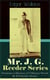 Mr. J. G. Reeder Series: Premium Collection of 5 Mystery Novels & 4 Detective Stories - Room 13, The Mind of Mr. J. G. Reeder, Terror Keep, Red Aces, Kennedy the Con Man, The Case of Joe Attymar, The Guv'nor, The Shadow Man, The Treasure House