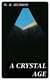 A Crystal Age