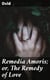 Remedia Amoris; or, The Remedy of Love - Literally Translated into English Prose, with Copious Notes