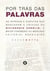 Por trás das palavras - As intrigas e disputas que marcaram a criação do dicionário Aurélio, o maior fenômeno do mercado editorial brasileiro