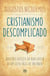 Cristianismo descomplicado - Questões difíceis da vida cristã de um jeito fácil de entender