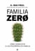 Familia Zero - Cómo sobrevivir a los psicópatas en familia