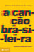 A canção brasileira - Leituras do Brasil através da música