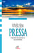 Viver sem pressa - O desafio de administrar sua ansiedade