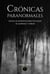 Crónicas paranormales - Novela de microficciones policiales de suspenso y terror