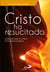 Cristo ha resucitado - La resurrección en el final de la pasión de Marcos