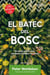 El batec del bosc - El vincle secret entre els éssers humans i la natura