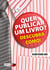 Quer publicar um livro? Descubra como! - Autopublicação, divulgação e comercialização