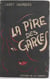 La pire des garces