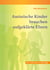 Autistische Kinder brauchen aufgeklärte Eltern - Das zweite Buch zu Ellas Blog