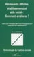 ADOLESCENTS DIFFICILES, ÉTABLISSEMENTS ET AIDE SOCIALE: COMMENT AMÉLIORER? - Vers une mutation de l�accompagnement éducatif des adolescents