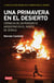 Una primavera en el desierto - Crónicas de un periodista argentino en el norte de África. La revolución árabe q