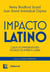 Impacto Latino - Casos de emprendedores sociales de América Latina