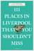 111 Places in Liverpool that you shouldn't miss