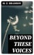 Beyond These Voices