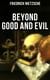 Beyond Good and Evil