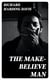 The Make-Believe Man