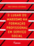 O lugar do marxismo na formação profissional em serviço social