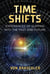 Time Shifts - Experiences of Slipping into the Past and Future