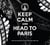 Keep Calm And Head To Paris