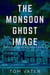 The Monsoon Ghost Image - Detective Maier Mysteries, #3