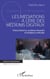 MEDIATIONS A L ERE DES MEDIUMS DIGITAUX (LES) - Vidéoconférence, auxiliaires interactifs et intelligence artificielle
