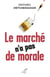 LE MARCHÉ N'A PAS DE MORALE